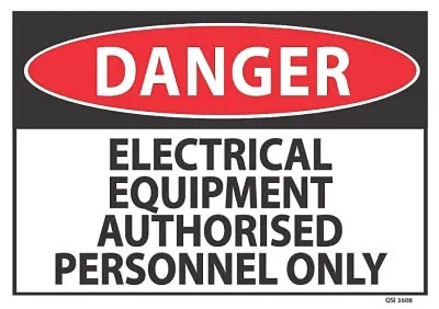 Danger Electrical Equipment Authorised Personnel