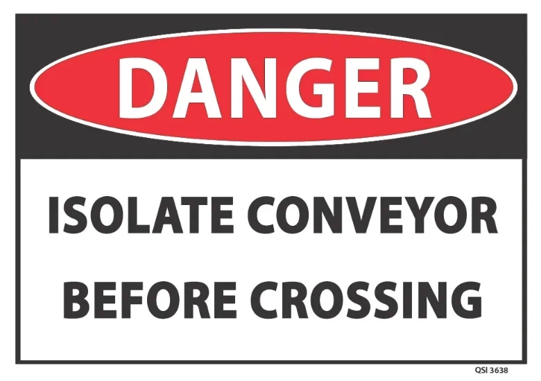 Danger Isolate Conveyor Before Crossing