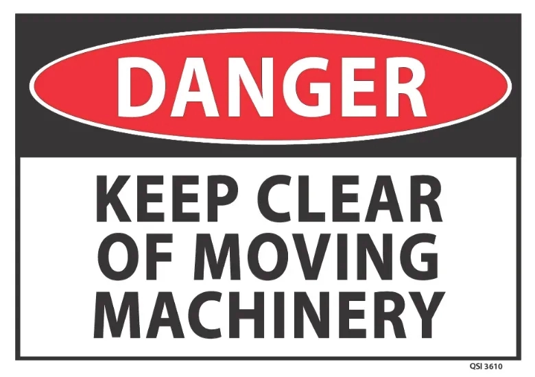 Danger Keep Clear Moving Machinery