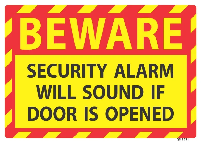 Beware Security Alarm Will Sound If Door Is Opened