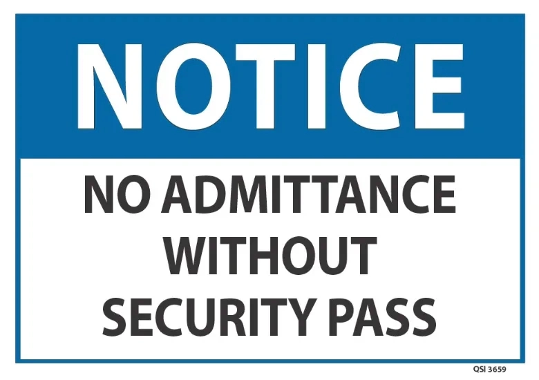 Notice No Admittance Without Security Pass
