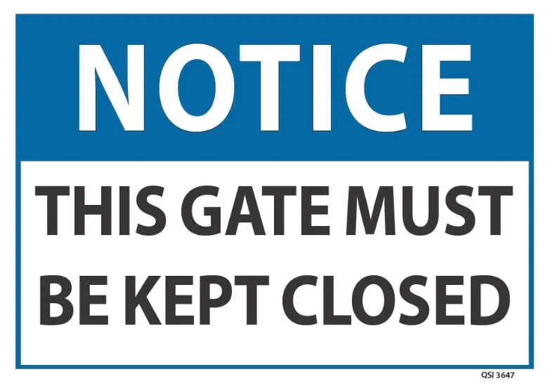 Notice This Gate Must Be Kept Closed