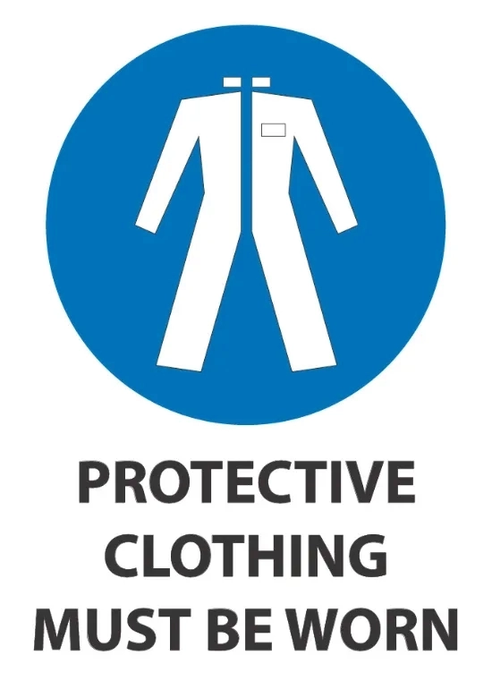 Protective Clothing Must Be Worn