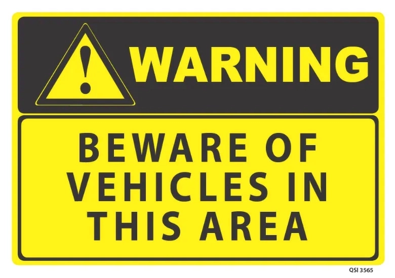 Warning Beware Of Vehicles In This Area