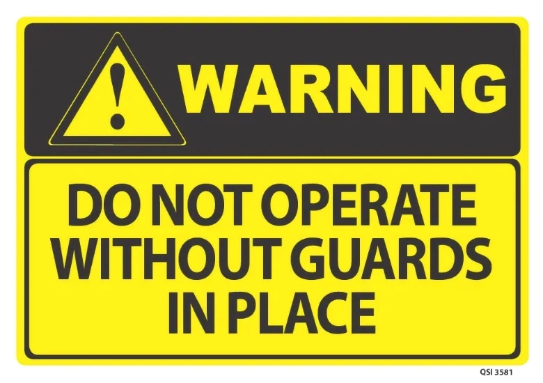 Warning Do Not Operate Without Guards