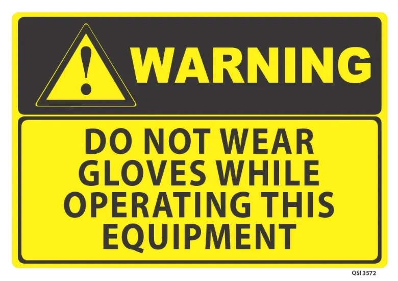 Warning Do Not Wear Gloves