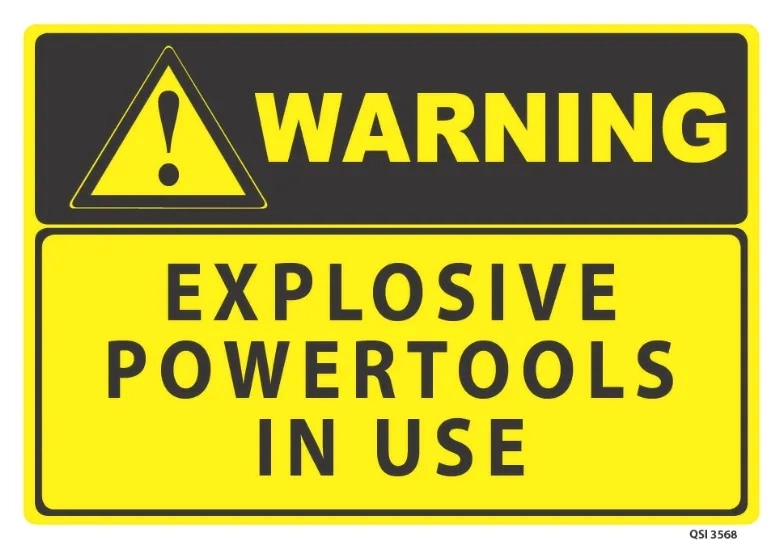 Warning Explosive Powertools